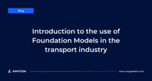 Introduction to Foundation Models for the Transport Industry