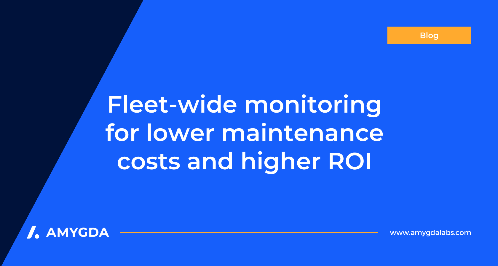 Fleet-wide monitoring for lower maintenance costs